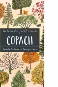 Natura din jurul nostru. Copacii