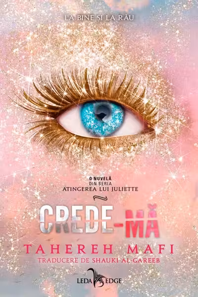 Crede-ma (Atingerea lui Juliette vol. 7)