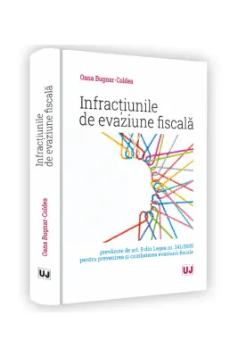 Infractiunile de evaziune fiscala prevazute de art. 9 din Legea nr. 241/2005 pentru prevenirea si combaterea evaziunii fiscale