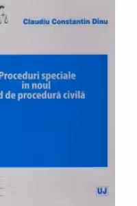 Proceduri speciale in noul Cod de procedura civila