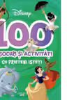 DISNEY. 100 DE JOCURI SI ACTIVITATI CU PRIETENI ISTETI