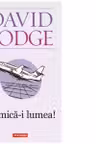 Ce mica-i lumea!