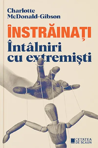 Înstrăinați. Întâlniri cu extremiști