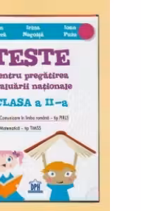 Teste pentru pregatirea evaluarii nationale. Clasa a II-a. Comunicare in limba romana (PIRLS), Matematica (TIMSS)