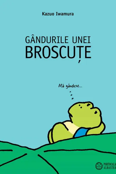 Gandurile unei broscute