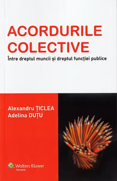 Acordurile colective. Între dreptul muncii și dreptul funcției publice