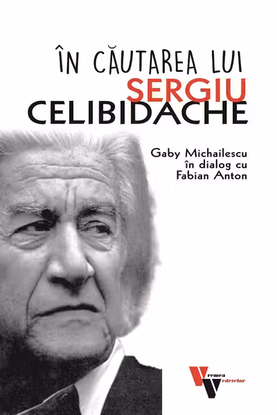 In cautarea lui Sergiu Celibidache