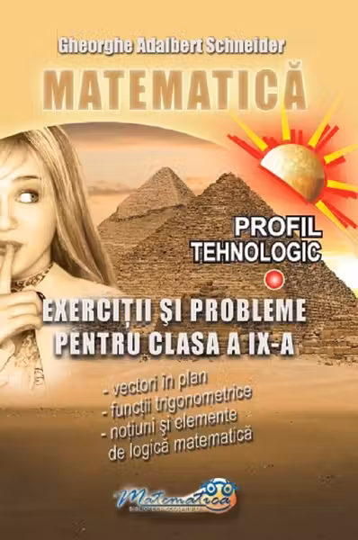 Matematica. Exercitii si probleme clasa a 9-a profil tehnologic