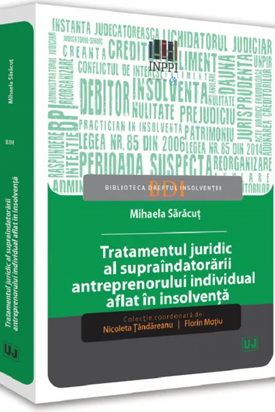 Tratamentul juridic al supraindatorarii antreprenorului individual aflat in insolventa