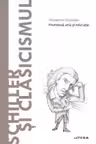 Descopera filosofia. SCHILLER SI CLASICISMUL