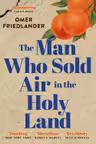 The Man Who Sold Air in the Holy Land