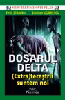 Dosarul Delta. (Extra)terestrii suntem noi