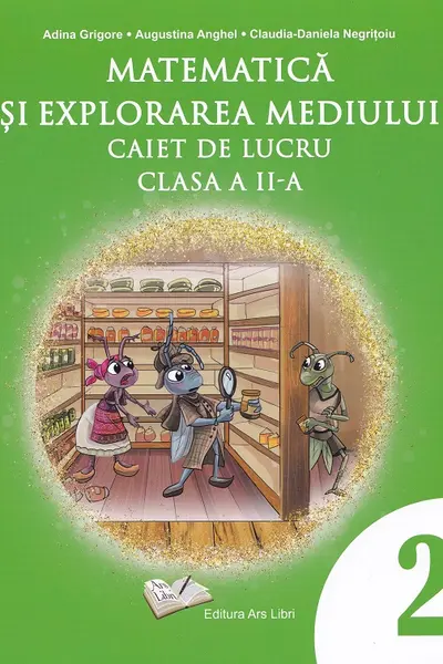 Matematica si explorarea mediului - caiet de lucru pentru cls. a II-a