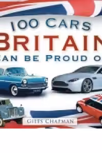 100 Cars Britain Can Be Proud Of