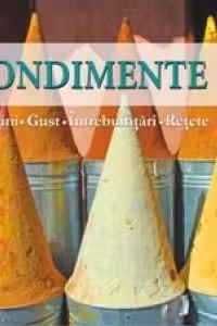 Condimente- Origini, Gust, Intrebuintari, Retete