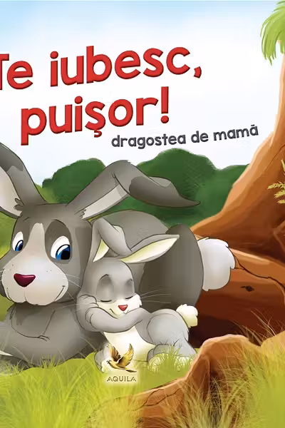 Te iubesc, puisor!