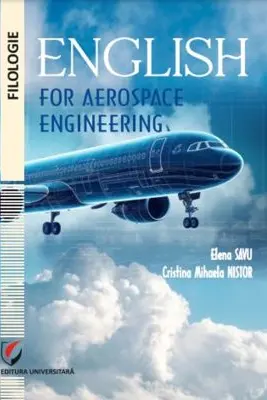 English for Aerospace Engineering - Cristina Mihaela Nistor, Elena Savu