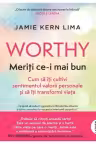 WORTHY. MERITI CE-I MAI BUN.