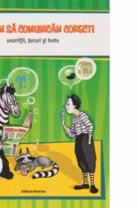 Invatam sa comunicam corect! Exercitii, jocuri, teste. Clasa a III-a