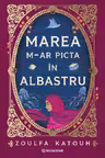 Marea m-ar picta în albastru