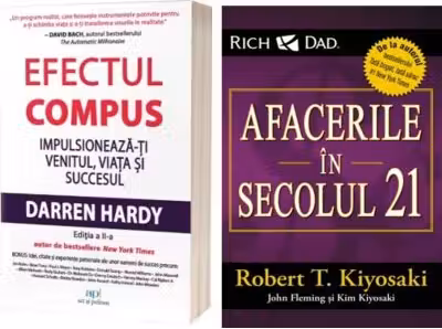 Pachet 2 carti: Efectul compus si Afacerile in secolul 21 - Darren Hardy, Robert T. Kiyosaki