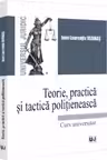Teorie, practica si tactica politieneasca. Curs universitar