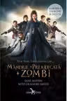 Mandrie + Prejudecata + Zombi