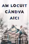 Am locuit candva aici