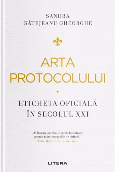 Arta protocolului. Eticheta oficiala in secolul XXI