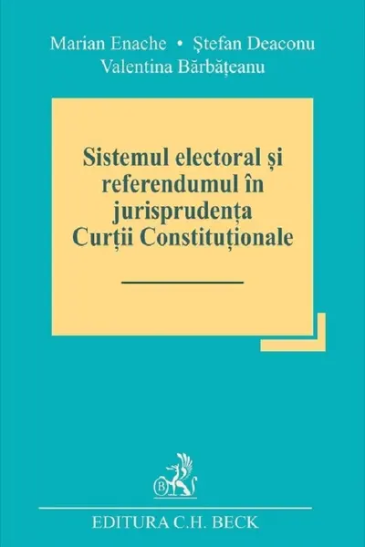 Sistemul electoral și referendumul în jurisprudența Curții Constituționale