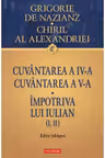 Cuvantarea a IV-a. Cuvantarea a V-a. Impotriva lui Iulian