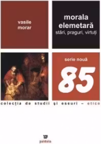 Morala elementara - stari, praguri, virtuti