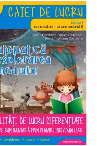 Matematica si explorarea mediului. Modalitati de lucru diferentiate clasa I