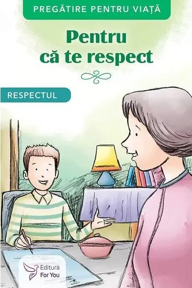 Pentru ca te respect. Respectul