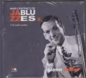 Mari cantareti de jazz si blues. Glenn Miller. Vol. 5 +CD