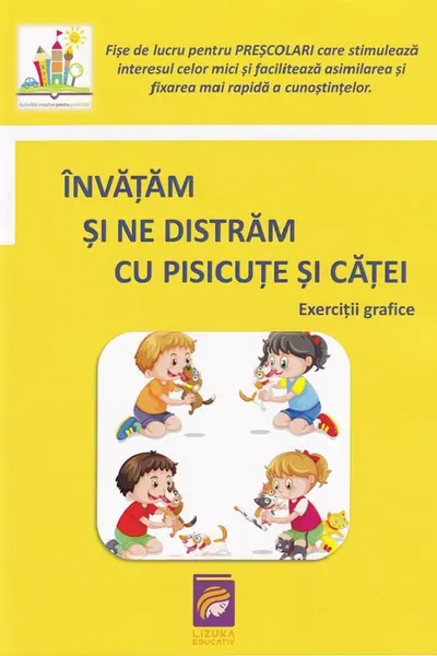 Invatam si ne distram cu pisicute si catei. Exercitii grafice
