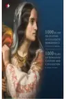 1000 DE ANI DE CULTURA SI CIVILIZATIE ROMANEASCA. O istorie in imagini. Editie bilingva