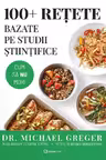 100+ retete bazate pe studii stiintifice. Cum sa nu mori
