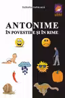 Antonime in povestire si in rime