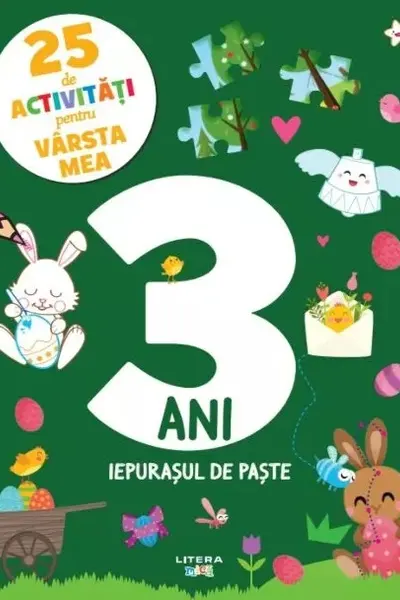 25 DE ACTIVITATI PENTRU VARSTA MEA. IEPURASUL DE PASTE. 3 ANI