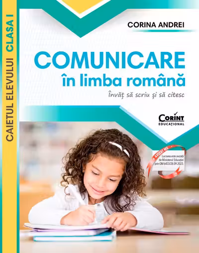 Comunicare în limba română. Învăț să scriu și să citesc - Clasa 1 - Caietul elevului