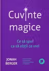 Cuvinte magice. Ce sa spui ca sa obtii ce vrei