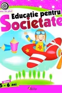 Educatie pentru societate, nivel 5-6 ani