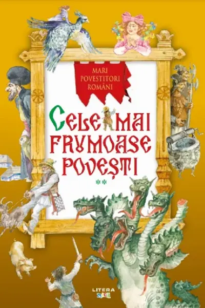 MARI POVESTITORI ROMANI. CELE MAI FRUMOASE POVESTI. Vol. 2