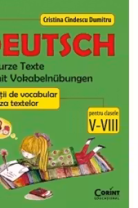 Deutsch. Exerciții de vocabular pe baza textelor - Clasele 5-8