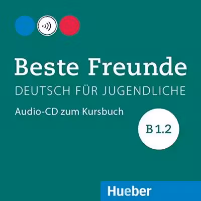 Beste Freunde B1. 2 Audio-CD zum Kursbuch Deutsch fur Jugendliche - Manuela Georgiakaki, Elisabeth Graf-Riemann, Anja Schümann, Christiane Seuthe