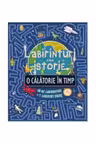Labirinturi prin istorie. O calatorie in timp
