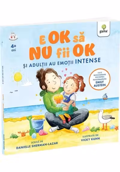 E OK să NU fii OK. Și adulții au sentimente intense