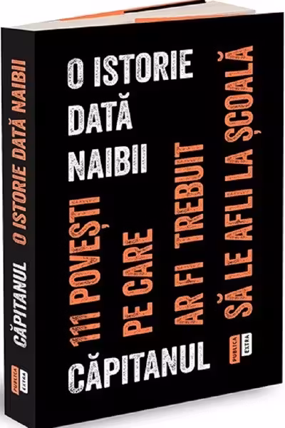 O istorie data naibii. 111 povesti pe care ar fi trebuit sa le afli la scoala