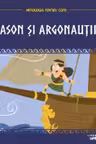 Mitologia pentru copii. Iason si argonautii
